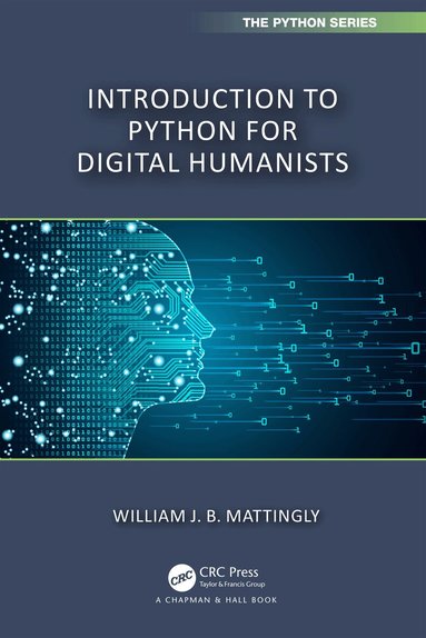 William Mattingly - Introduction to Python for Humanists, Häftad