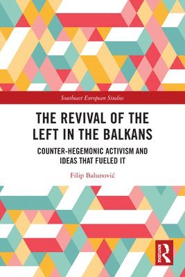 The Revival of the Left in the Balkans 1