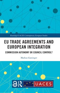 bokomslag EU Trade Agreements and European Integration