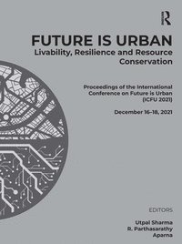 bokomslag Future is Urban: Livability, Resilience & Resource Conservation