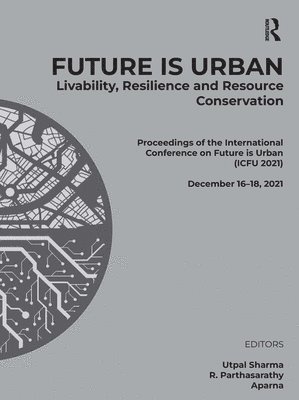 Future is Urban: Livability, Resilience & Resource Conservation 1