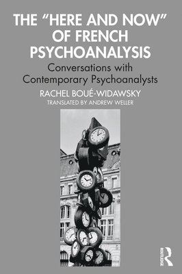 The Here and Now of French Psychoanalysis 1