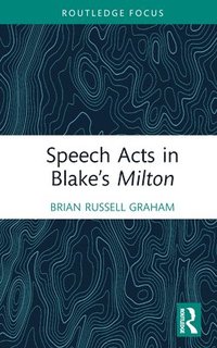 bokomslag Speech Acts in Blakes Milton