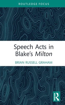 Speech Acts in Blakes Milton 1