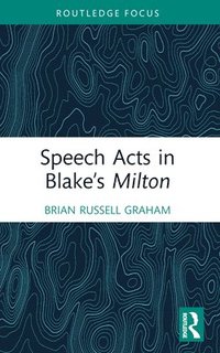 bokomslag Speech Acts in Blakes Milton