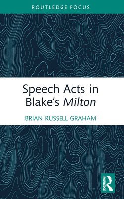 Speech Acts in Blakes Milton 1