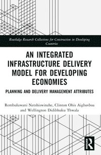 bokomslag Integrated Infrastructure Delivery Model for Developing Economies