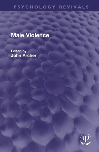 John Archer - Male Violence, Inbunden