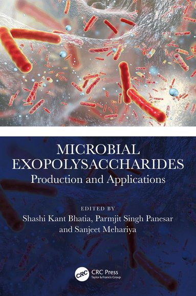 Shashi Kant Bhatia, Parmjit Singh Panesar, Sanjeet Mehariya - Microbial Exopolysaccharides, Häftad