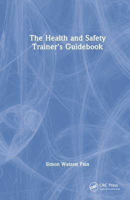 The Health and Safety Trainers Guidebook 1