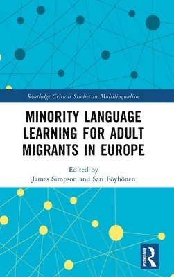 Minority Language Learning for Adult Migrants in Europe 1