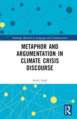 Metaphor and Argumentation in Climate Crisis Discourse 1