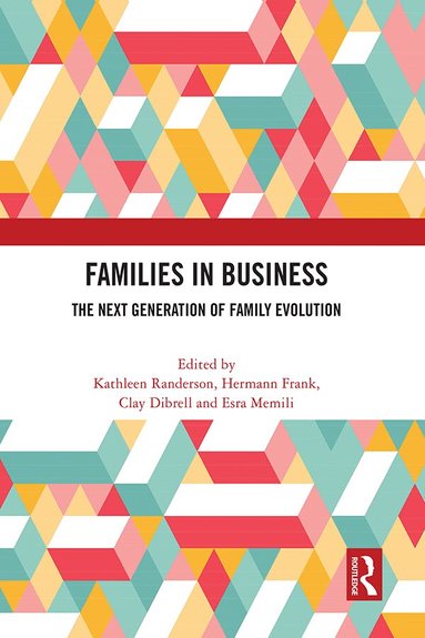 Kathleen Randerson, Hermann Frank, Clay Dibrell, Esra Memili - Families in Business, Inbunden
