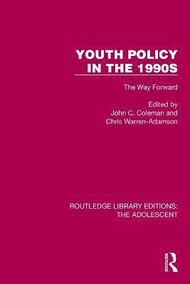 John C. Coleman, Chris Warren-Adamson - Youth Policy in the 1990s, Inbunden