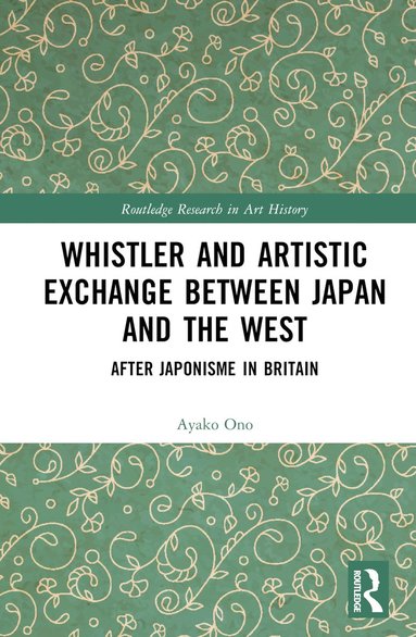 bokomslag Whistler and Artistic Exchange between Japan and the West