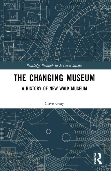 Clive Gray - Changing Museum, Häftad