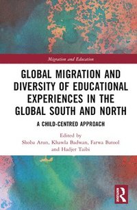 bokomslag Global Migration and Diversity of Educational Experiences in the Global South and North