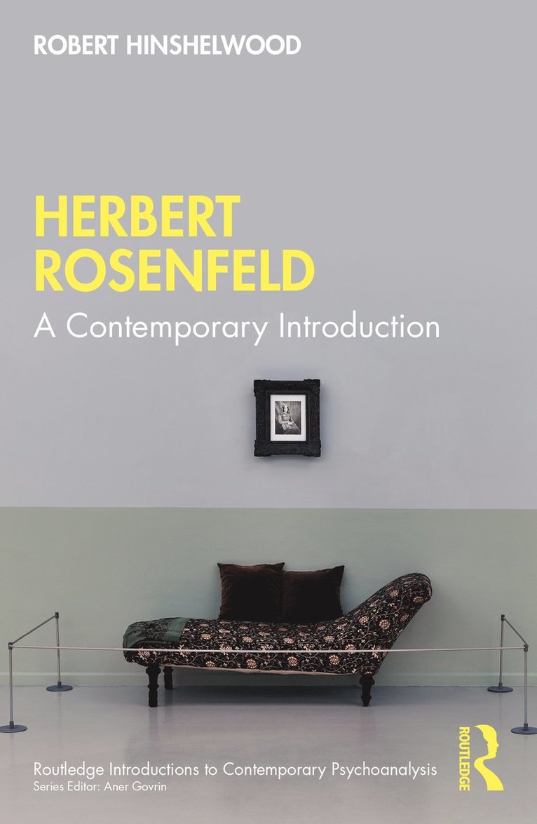 Robert Hinshelwood, UK) Hinshelwood, Robert (University of Essex - Herbert Rosenfeld, Häftad