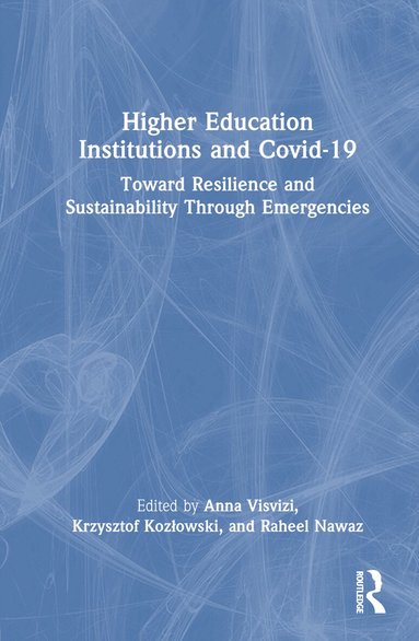 Anna Visvizi, Krzysztof Kozłowski, Raheel Nawaz - Higher Education Institutions and Covid-19, Inbunden