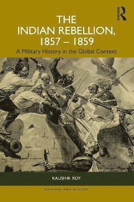 Kaushik Roy - Indian Rebellion, 1857-1859, Inbunden