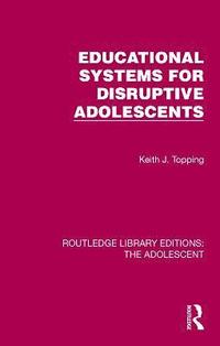 bokomslag Educational Systems for Disruptive Adolescents