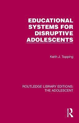 Educational Systems for Disruptive Adolescents 1
