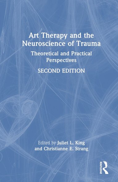 bokomslag Art Therapy and the Neuroscience of Trauma