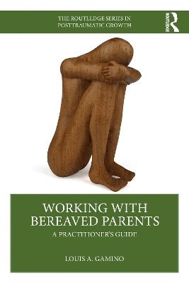 Working with Bereaved Parents 1