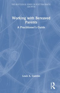 bokomslag Working with Bereaved Parents