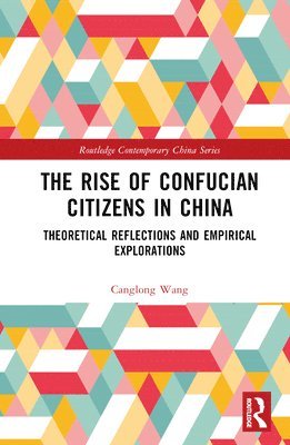 Canglong Wang - Rise of Confucian Citizens in China, Inbunden