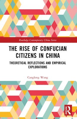 Canglong Wang - Rise of Confucian Citizens in China, Häftad