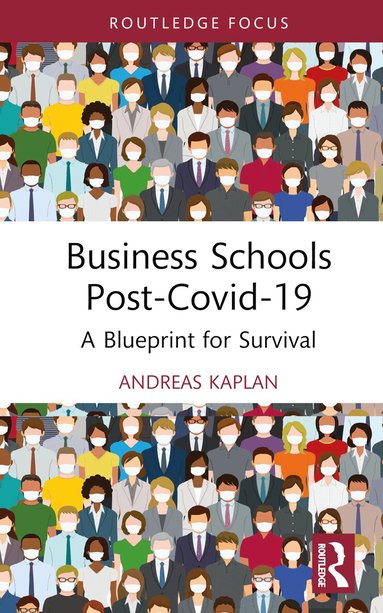 Andreas Kaplan - Business Schools post-Covid-19, Inbunden
