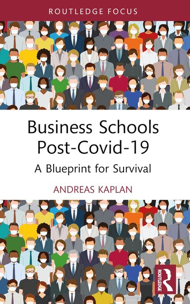 Andreas Kaplan - Business Schools post-Covid-19, Häftad