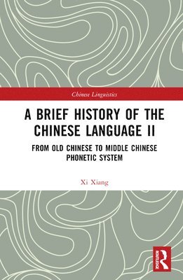 bokomslag A Brief History of the Chinese Language II