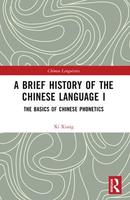 bokomslag A Brief History of the Chinese Language I