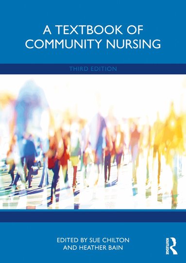 Sue Chilton, Heather Bain - Textbook of Community Nursing, Häftad
