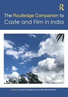 The Routledge Companion to Caste and Cinema in India 1