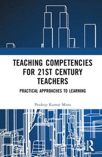 bokomslag Teaching Competencies for 21st Century Teachers