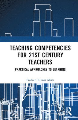 Teaching Competencies for 21st Century Teachers 1