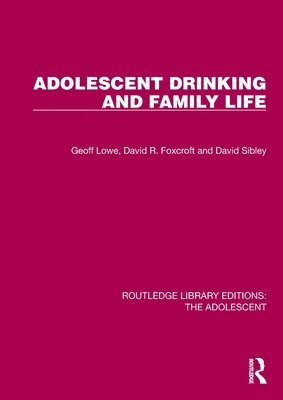 bokomslag Adolescent Drinking and Family Life