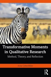 bokomslag Transformative Moments in Qualitative Research
