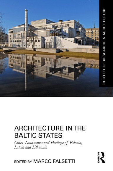 Marco Falsetti - Architecture in the Baltic States, Inbunden
