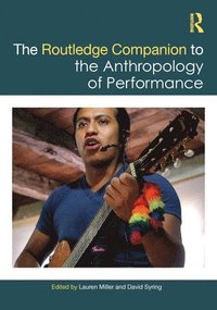 bokomslag Routledge Companion to the Anthropology of Performance