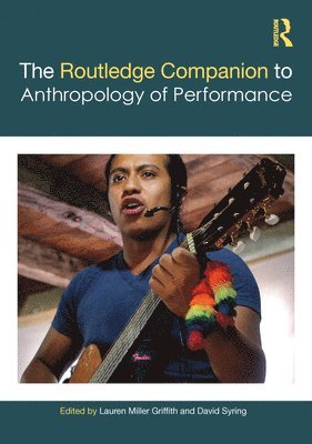 The Routledge Companion to the Anthropology of Performance 1