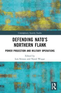 bokomslag Defending NATO's Northern Flank