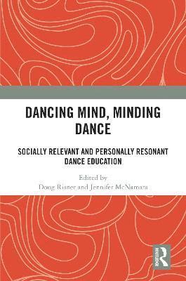 bokomslag Dancing Mind, Minding Dance