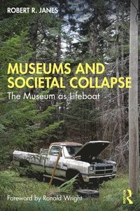 bokomslag Museums and Societal Collapse
