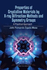 bokomslag PROPERTIES OF CRYSTALLINE MATERIALS BY X-RAY DIFFRACTION METHODS AND SYMMETRY GROUPS