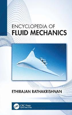Ethirajan Rathakrishnan, India) Rathakrishnan, Ethirajan (Indian Institute of Technology Kanpur - Encyclopedia of Fluid Mechanics, Häftad