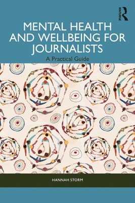 Mental Health and Wellbeing for Journalists 1